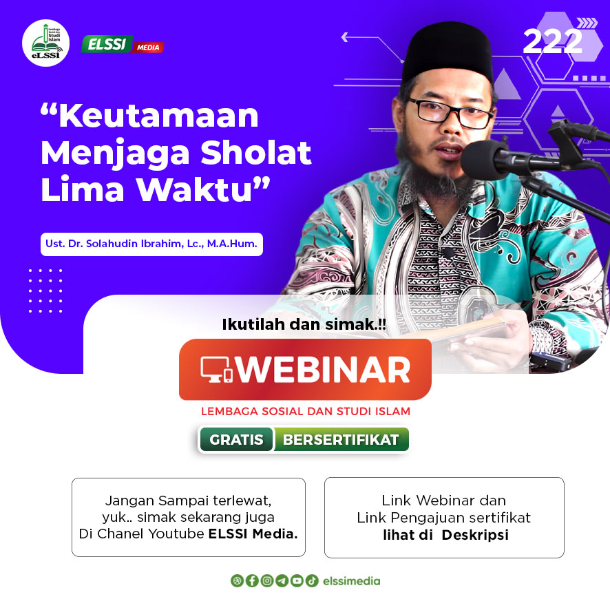 WEBINAR ELSSI BERSERTIFIKAT KE-222 || “Keutamaan Menjaga Sholat Lima Waktu”