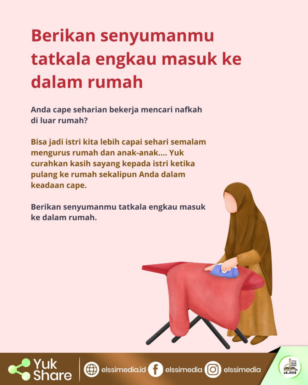 Berikan senyumanmu tatkala engkau masuk ke dalam rumah