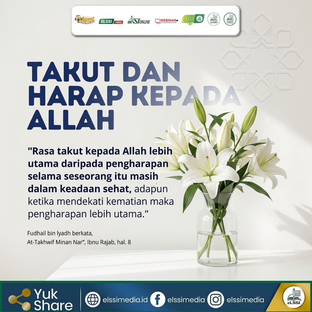 Takut Dan Harap hanya Kepada Alloh Ta’ala