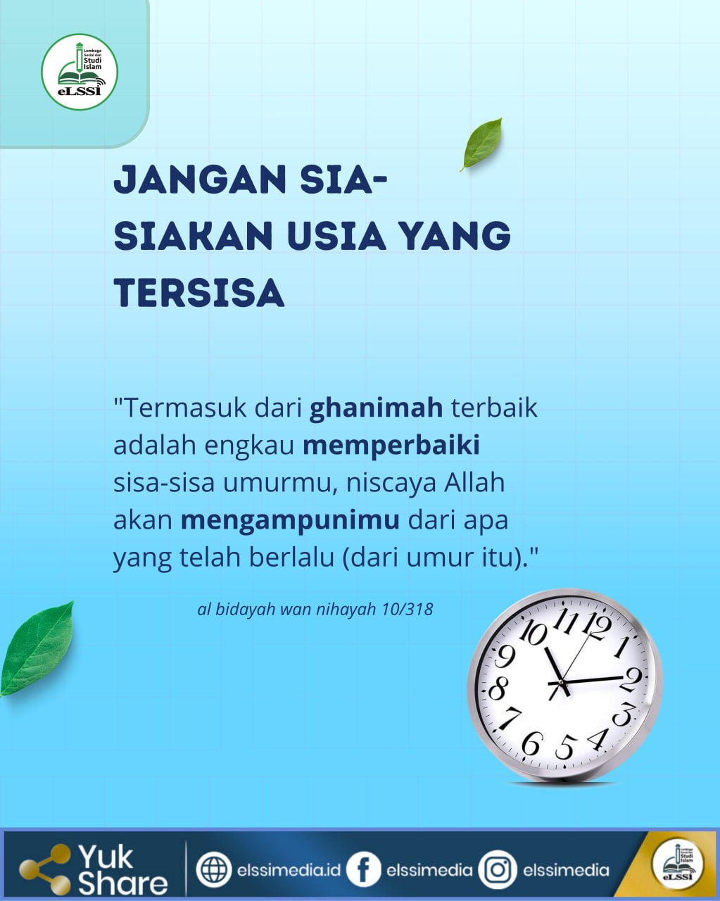 JANGAN SIA-SIAKAN USIA YANG TERSISA