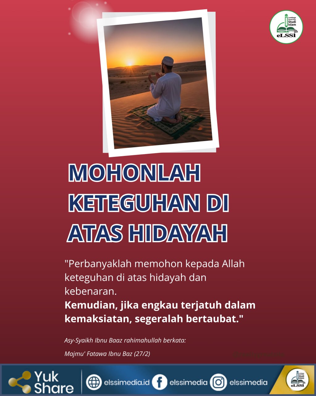 MOHONLAH KETEGUHAN DIATAS HIDAYAH