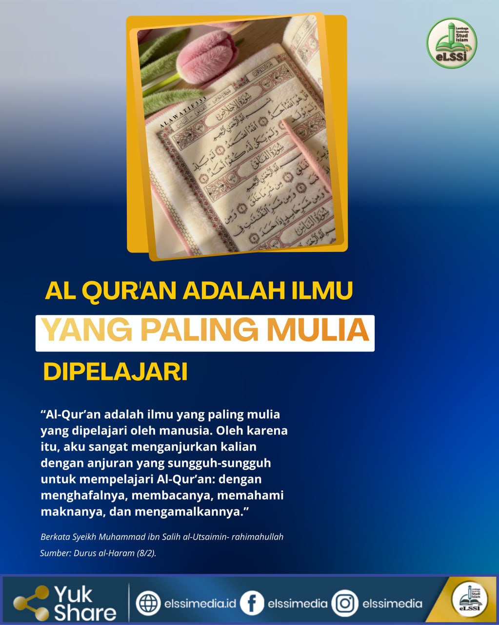 AL QUR’AN ADALAH ILMU YANG PALING MULIA DIPELAJARI