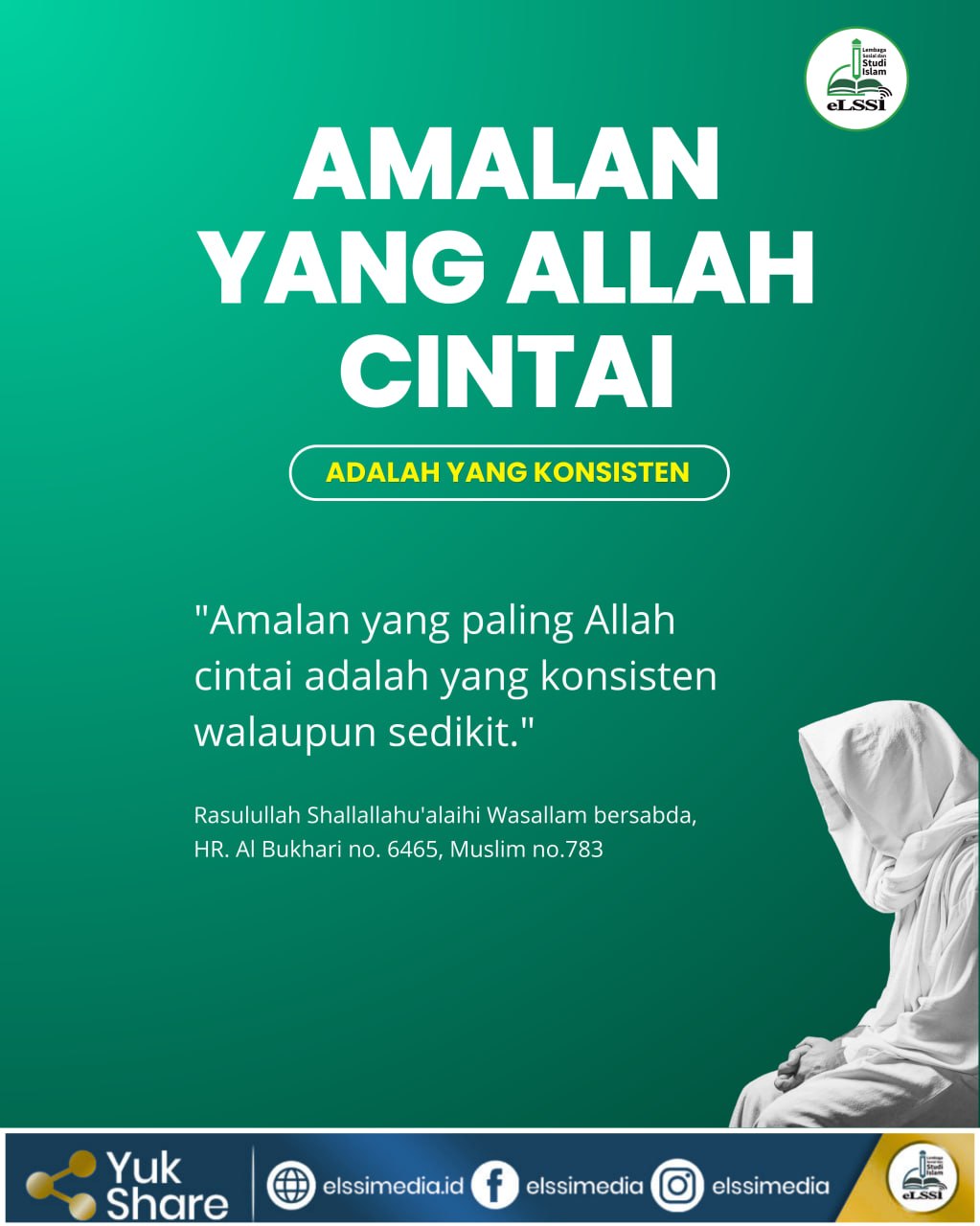 AMALAN YANG ALLAH CINTAI ADALAH YANG KONSISTEN