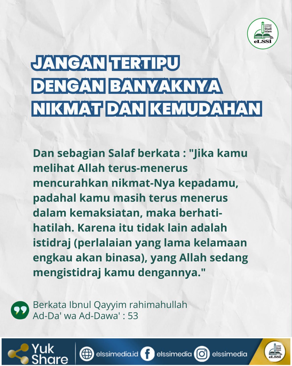 JANGAN TERTIPU DENGAN BANYAKNYA NIKMAT & KEMUDAHAN